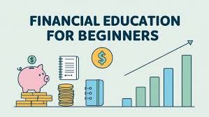 A Beginner's Guide to Financial Education